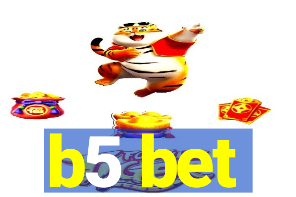 b5 bet